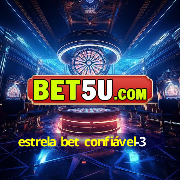 estrela bet confiável